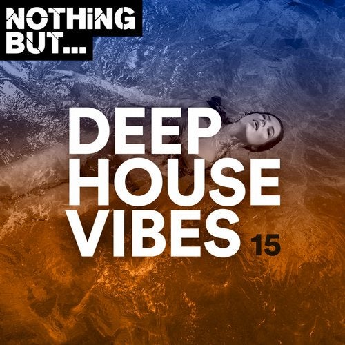 VA – Nothing But… Deep House Vibes, Vol. 15 [NBDHV15]